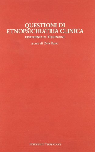Questioni di etnopsichiatria clinica edito da Edizioni di Terrenuove