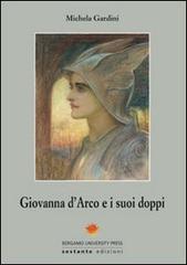 Giovanna d'Arco e i suoi doppi di Michela Gardini edito da Sestante