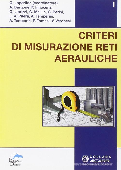 Criteri di misurazione reti aerauliche edito da Editoriale Delfino