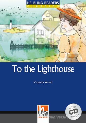 To the Lighthouse. Livello 5 (B1). Con CD Audio di Virginia Woolf edito da Helbling