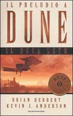 Il Duca Leto. Il preludio a Dune vol.2 di Brian Herbert, Kevin J. Anderson edito da Mondadori