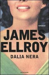 Dalia nera di James Ellroy edito da Mondadori