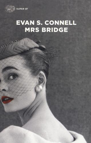 Mrs Bridge di Evan S. Connell edito da Einaudi