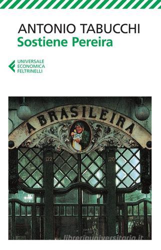 Sostiene Pereira. Una testimonianza di Antonio Tabucchi edito da Feltrinelli