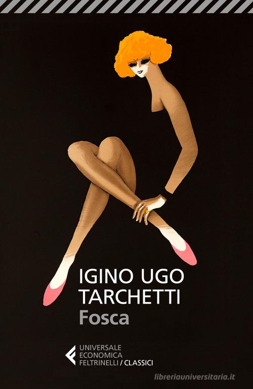Fosca di Igino Ugo Tarchetti edito da Feltrinelli