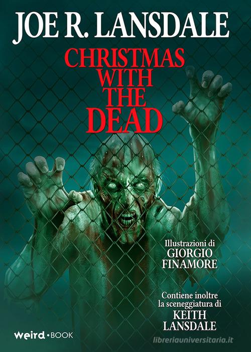 Christmas with the dead. Ediz. italiana di Joe R. Lansdale edito da Weird Book