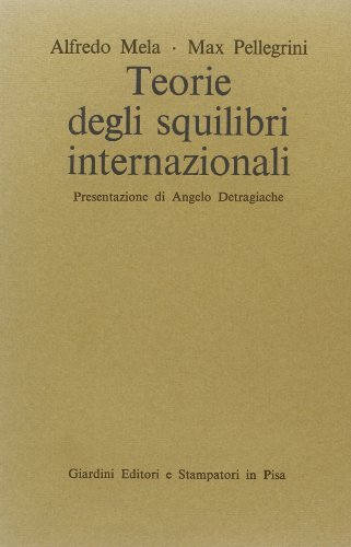 Teorie degli squilibri internazionali di Alfredo Mela, Max Pellegrini edito da Giardini