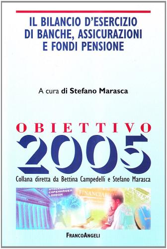 Il bilancio d'esercizio di banche, assicurazioni e fondi pensione edito da Franco Angeli