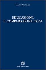 Educazione e comparazione oggi di Claudio Crivellari edito da Edizioni Scientifiche Italiane