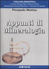 Appunti di mineralogia di Pierpaolo Mattias edito da Edimond