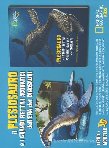 Il plesiosauro e i grandi rettili acquatici dell'era dei dinosauri. Dinosauri 3D. Ediz. a colori. Con gadget edito da White Star