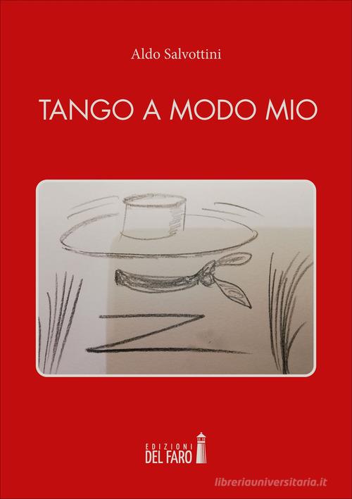 Tango a modo mio di Aldo Salvottini edito da Edizioni del Faro