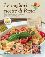 Le migliori ricette di pasta edito da Keybook