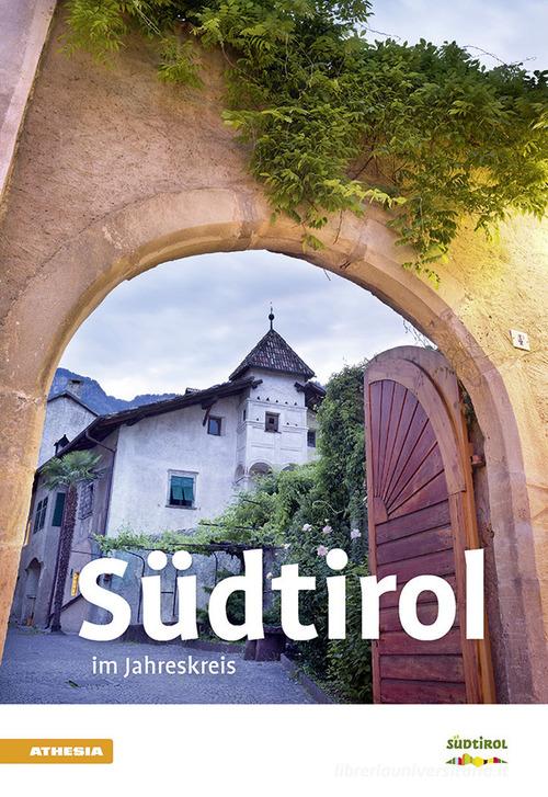 Südtirol im Jahreskreis edito da Athesia