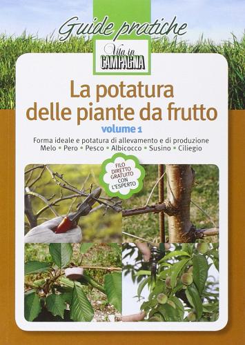La potatura delle piante da frutto vol.1 edito da L'Informatore Agrario