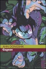 Gagoze vol.1 di Ahn Dongshik edito da Kappa Edizioni
