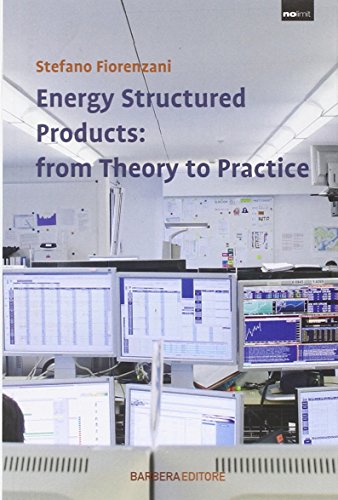 Energy structured products: from theory to practice di Stefano Fiorenzani edito da Barbera