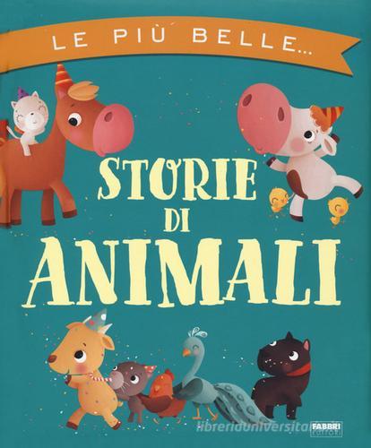 Le più belle storie di animali edito da Fabbri