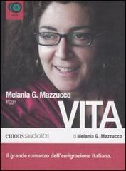 Vita letto da Melania G. Mazzucco. Audiolibro. 8 CD Audio di Melania G. Mazzucco edito da Emons Edizioni