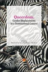 Queerdom. Gender Displacements in a Transnational Context di Mario Corona, Donatella Izzo edito da Sestante