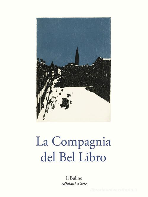 La compagnia del Bel Libro edito da Il Bulino