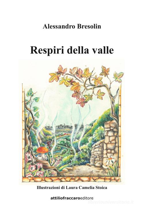 Respiri della valle di Alessandro Bresolin edito da Bidigi