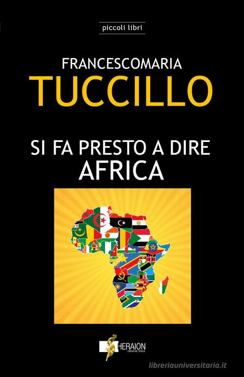 Si fa presto a dire Africa di Francescomaria Tuccillo edito da HCS Heraion Creative Space