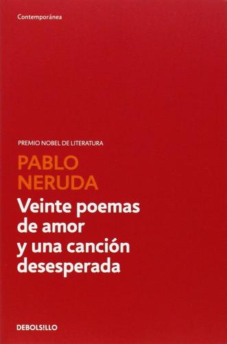 Veinte poemas de amor y una cancion desespera di Pablo Neruda edito da De Borsillo