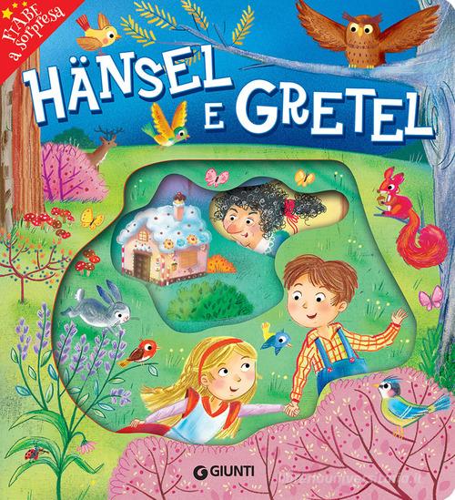 Hansel e Gretel di Lorella Flamini edito da Giunti Editore