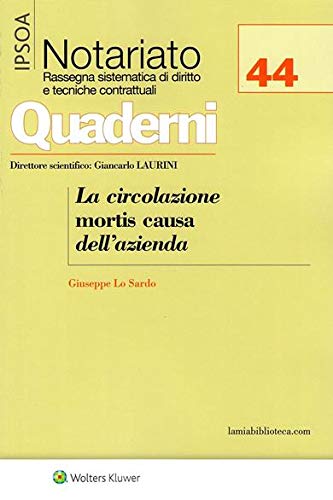 La circolazione mortis causa dell'azienda di Giuseppe Lo Sardo edito da Ipsoa