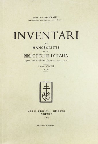 Inventari dei manoscritti delle biblioteche d'Italia vol.38 edito da Olschki