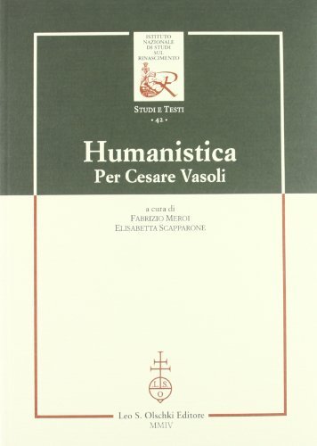 Humanistica. Per Cesare Vasoli edito da Olschki