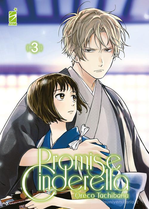 Promise cinderella vol.3 di Oreco Tachibana edito da Star Comics