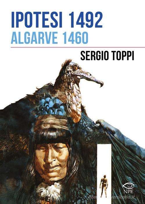 Ipotesi 1492-Algarve 1460 di Sergio Toppi edito da Edizioni NPE