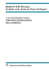 Strumenti di protezione della persona di Gaetano Edoardo Napoli edito da Edizioni Scientifiche Italiane