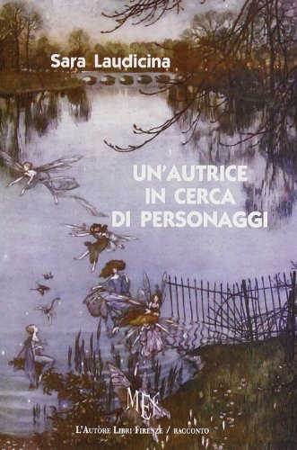 Un' autrice in cerca di personaggi di Sara Laudicina edito da L'Autore Libri Firenze