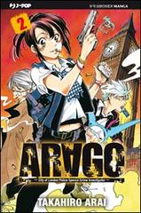 Arago vol.2 di Takahiro Arai edito da Edizioni BD