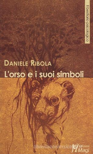 L' orso e i suoi simboli di Daniele Ribola edito da Magi Edizioni