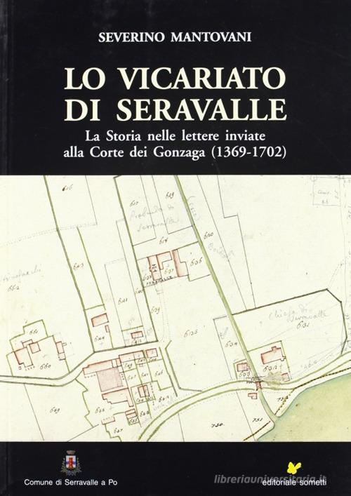 Lo vicariato di Serravalle di Severino Mantovani edito da Sometti
