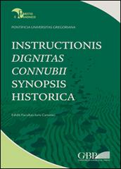 Instructionis «Dignitas connubii». Synopsis historica edito da Pontificio Istituto Biblico