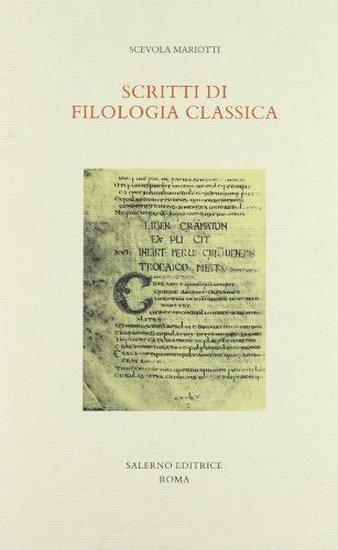 Scritti di filologia classica di Scevola Mariotti edito da Salerno Editrice