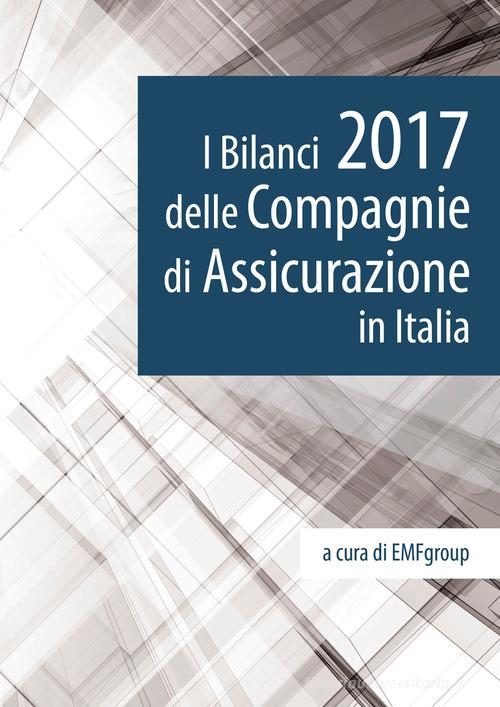 I bilanci 2017 delle compagnie di assicurazione in Italia edito da MFC Editore