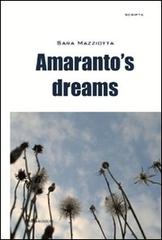 Amaranto's dreams di Sara Mazziotta edito da Akea