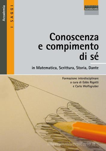 Conoscenza e compimento di sé in matematica, scrittura, storia, Dante edito da Fondazione Sussidiarietà