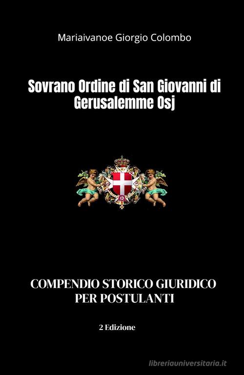 OSJ Compendio per Postulanti di Mariaivanoe Giorgio Colombo edito da ilmiolibro self publishing