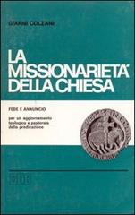 La missionarietà della Chiesa di Gianni Colzani edito da EDB