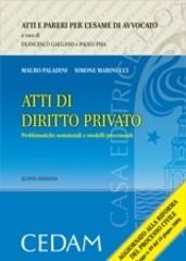 Atti di diritto privato. Problematiche sostanziali e modelli processuali di Mauro Paladini, Simone Marinucci edito da CEDAM