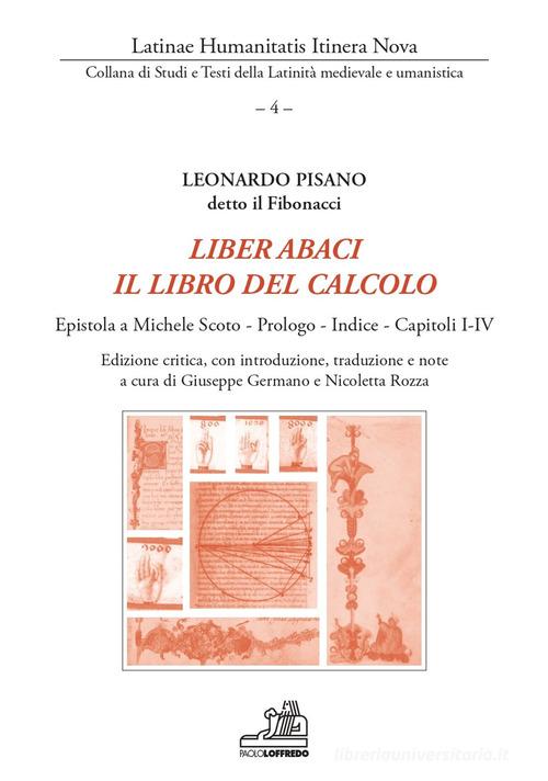 Liber abaci. Il libro del calcolo. Epistola a Michele Scoto