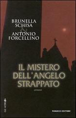 Il mistero dell'angelo strappato di Brunella Schisa, Antonio Forcellino edito da Fanucci