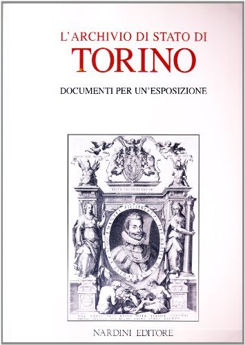 Archivio St. Torino doc. per esposiz. edito da Nardini